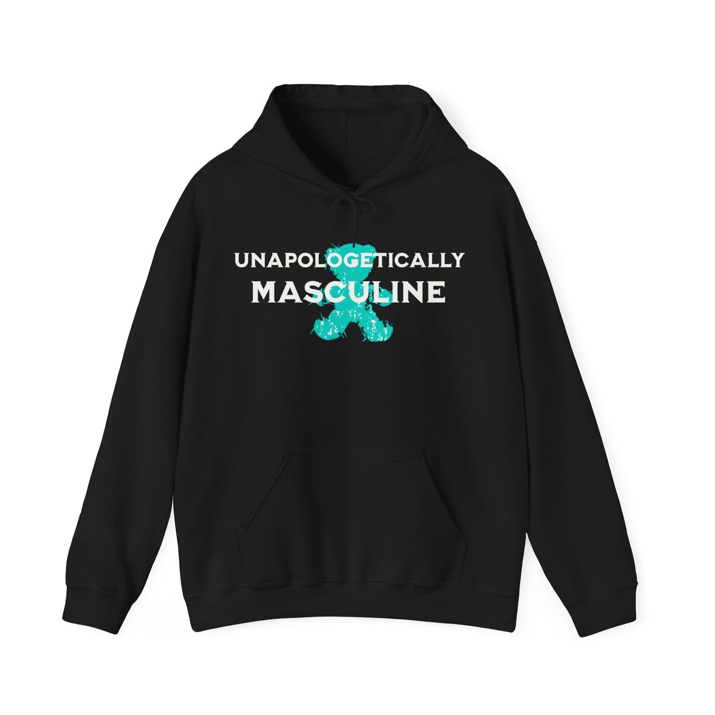 Unapologetically Masculine (Hoodie)