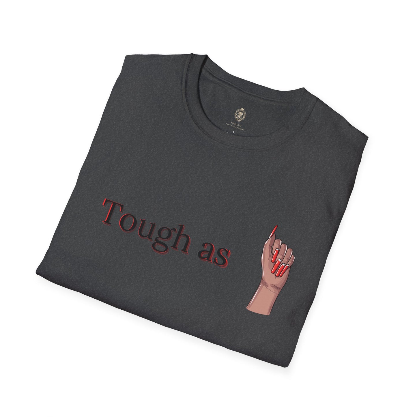 Tough as nails T-Shirt