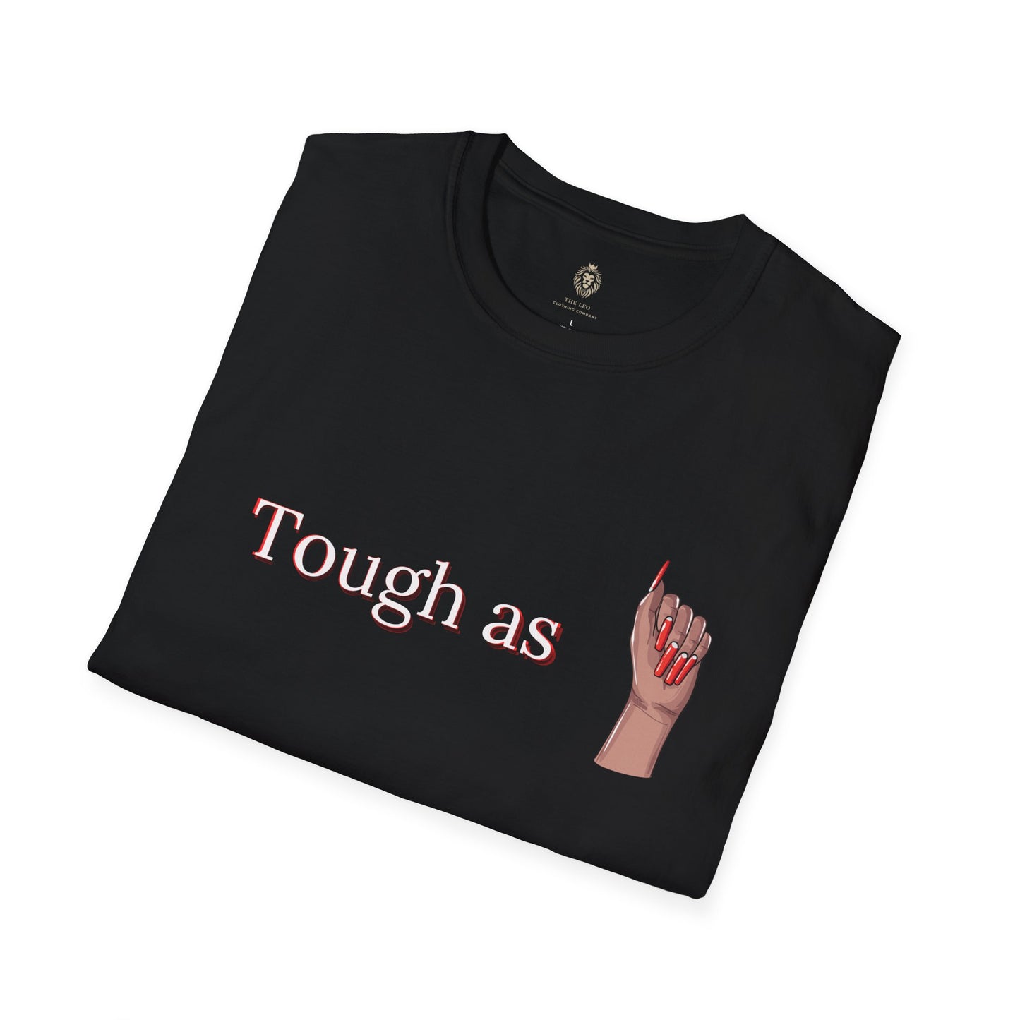 Tough as nails T-Shirt