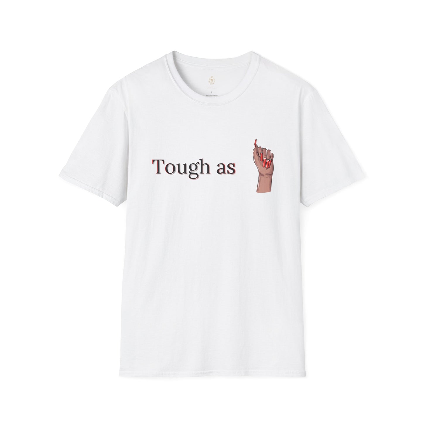 Tough as nails T-Shirt