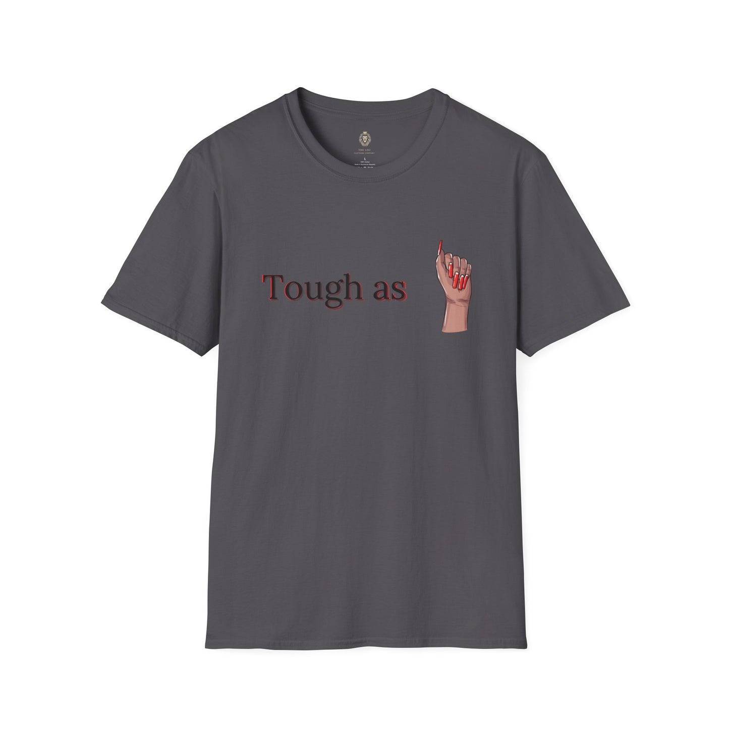 Tough as nails T-Shirt