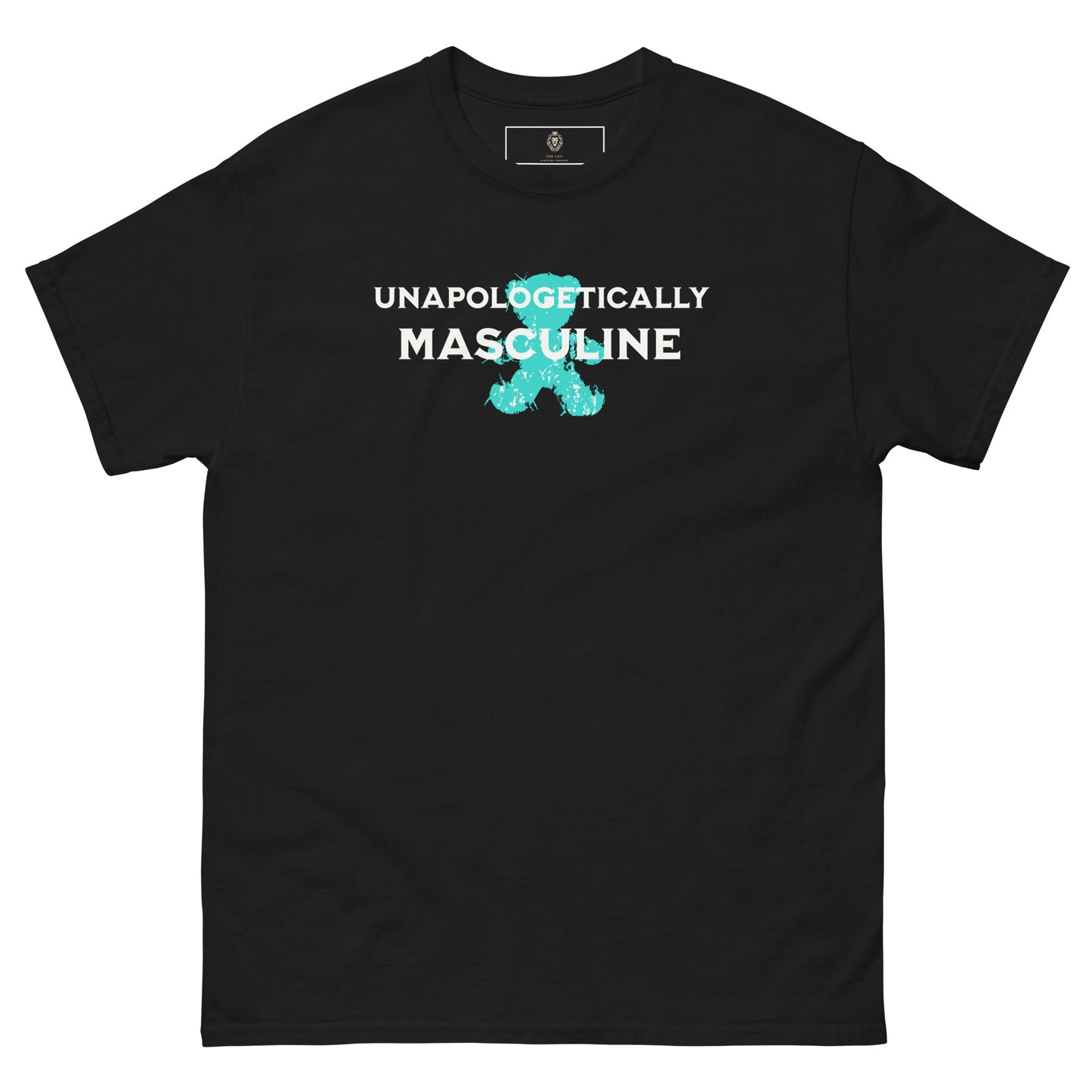 Unapologetically Masculine T-Shirt